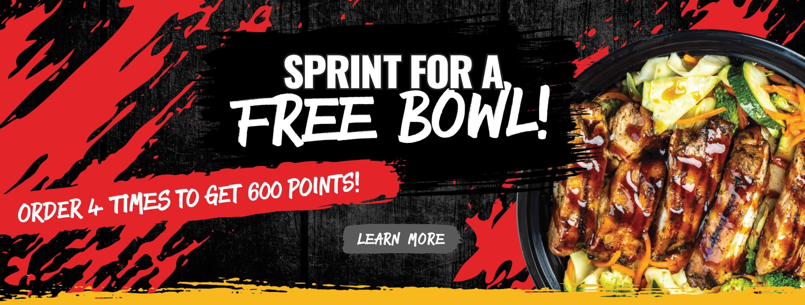 Sprint for a free bowl! Click here to learn more